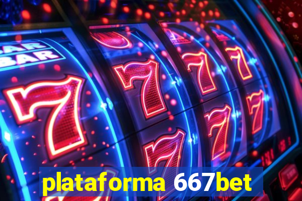 plataforma 667bet